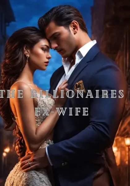 The Billionaire’s Ex-Wife