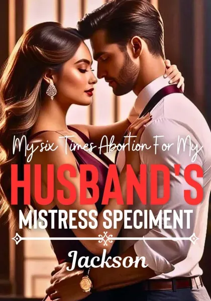 My six Times Abortion For My Husband's Mistress Speciment
